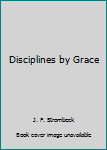 Disciplines by Grace