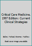 Paperback Critical Care Medicine, 1997 Edition: Current Clinical Strategies Book