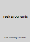 Hardcover Torah as Our Guide Book
