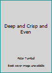 Hardcover Deep and Crisp and Even [Large Print] Book
