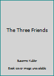 Hardcover The Three Friends Book