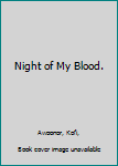 Hardcover Night of My Blood. Book