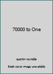 Paperback 70000 to One Book