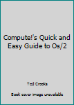 Paperback Compute!'s Quick and Easy Guide to Os/2 Book