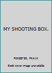 Hardcover MY SHOOTING BOX. Book