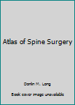 Hardcover Atlas of Spine Surgery Book