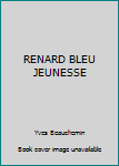 Paperback RENARD BLEU JEUNESSE [French] Book