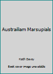 Hardcover Austrailiam Marsupials Book