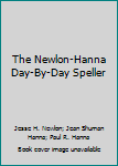 The Newlon-Hanna Day-By-Day Speller