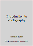 Unknown Binding Introduction to Photography Book
