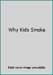 DVD Why Kids Smoke Book