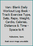Van: Blank Daily Workout Log Book | Track Exercise Type, Sets, Reps, Weight, Cardio, Calories, Distance & Time | Space to Record Stretches, Warmup, ... First Name Initial V Dumbbell Cover