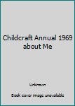 Hardcover Childcraft Annual 1969 about Me Book