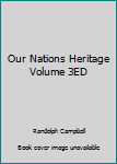 Paperback Our Nations Heritage Volume 3ED Book