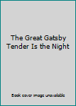 Hardcover The Great Gatsby Tender Is the Night Book