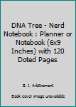 Paperback DNA Tree - Nerd Notebook : Planner or Notebook (6x9 Inches) with 120 Doted Pages Book