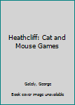 Mass Market Paperback Heathcliff: Cat and Mouse Games Book