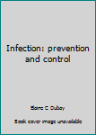 Paperback Infection: prevention and control Book