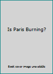 Is Paris Burning?