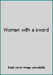 Hardcover Woman with a sword Book