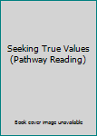 Unknown Binding Seeking True Values (Pathway Reading) Book