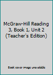 Spiral-bound McGraw-Hill Reading 3, Book 1, Unit 2 (Teacher's Edition) Book