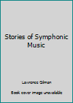 Unknown Binding Stories of Symphonic Music Book