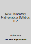 Paperback New Elementary Mathematics: Syllabus D 2 Book