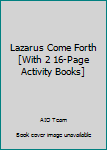 Paperback Lazarus Come Forth [With 2 16-Page Activity Books] Book