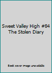 Unknown Binding Sweet Valley High #84 The Stolen Diary Book