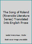 The Song of Roland (Riverside Literature Series) Translated Into English Prose
