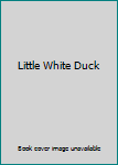 Paperback Little White Duck Book