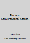 Unknown Binding Modern Conversational Korean Book