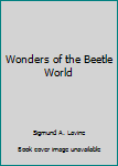 Hardcover Wonders of the Beetle World Book