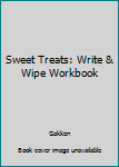Board book Sweet Treats: Write & Wipe Workbook Book