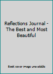 Hardcover Reflections Journal - The Best and Most Beautiful Book