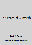Hardcover In Search of Cumorah Book