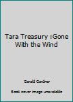 Hardcover Tara Treasury :Gone With the Wind Book