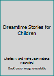 Hardcover Dreamtime Stories for Children Book