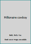 Hardcover Millionaire cowboy Book