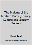 The Making of the Modern Body