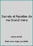 Spiral-bound Secrets et Recettes de ma Grand-mere [French] Book