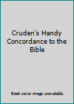 Mass Market Paperback Cruden's Handy Concordance to the Bible Book
