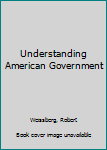 Hardcover Understanding American Government Book