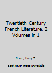 Paperback Twentieth-Century French Literature, 2 Volumes in 1 Book