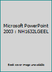 Spiral-bound Microsoft PowerPoint 2003 : NH1632LGEEL Book