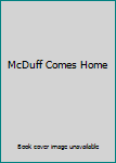 McDuff Comes Home
