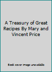 Hardcover A Treasury of Great Recipes By Mary and Vincent Price Book