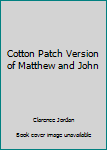 Paperback Cotton Patch Version of Matthew and John Book