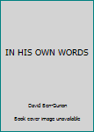 Paperback IN HIS OWN WORDS Book